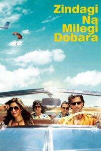 Zindagi Na Milegi Dobara (2011) Hindi HD