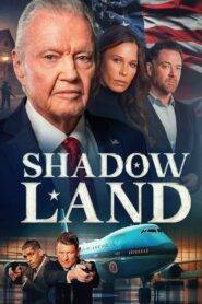 Shadow Land (2024) Hindi Dubbed